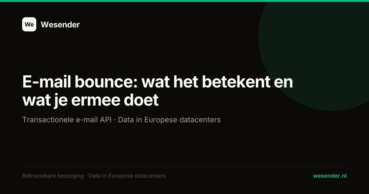 E-mail bounce: wat het betekent en wat je ermee doet